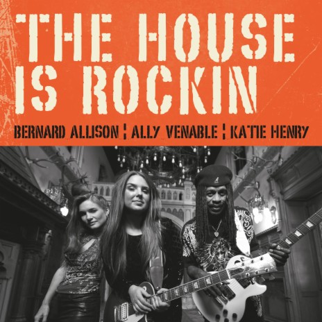 The House Is Rockin' ft. Ally Venable & Katie Henry | Boomplay Music