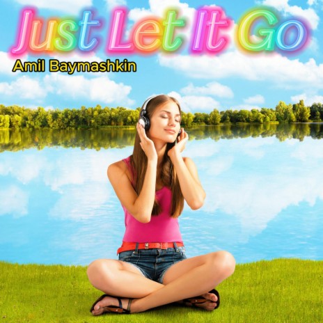 Just Let It Go | Boomplay Music