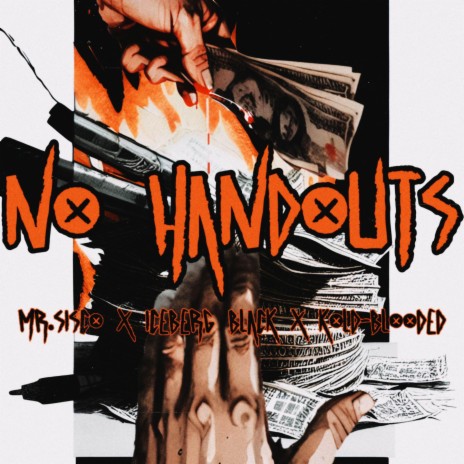 No Handouts ft. Kold-Blooded & Iceberg Black | Boomplay Music