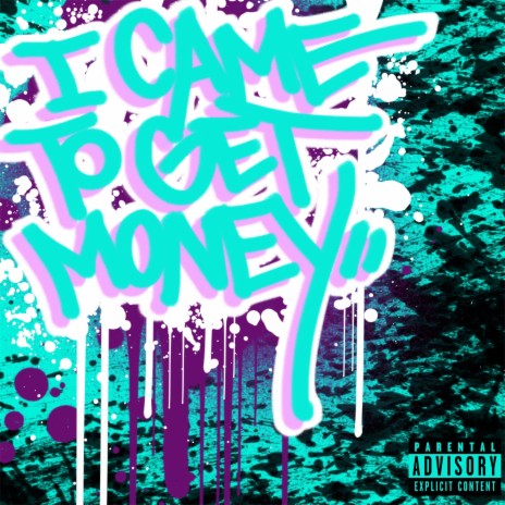 I Came To Get Money ft. Sonny Nuke | Boomplay Music
