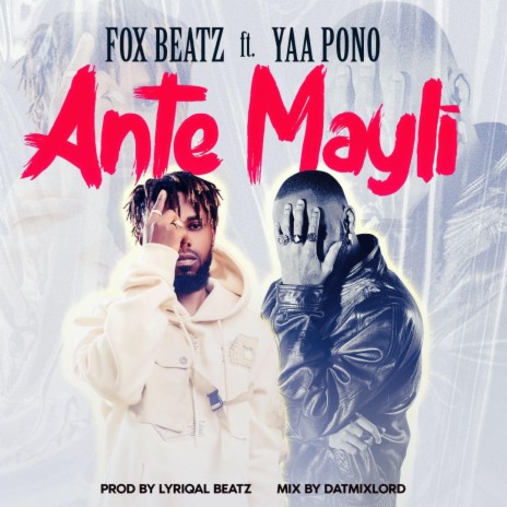 Ante Mayli ft. Yaa Pono | Boomplay Music