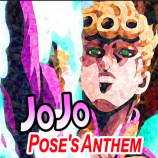 JoJo Pose's Anthem