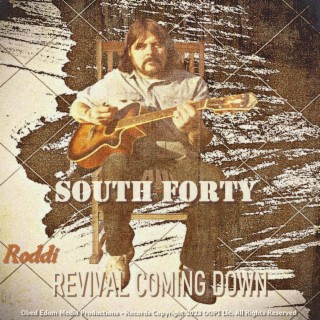 REVIVAL COMING DOWN (SOUTH FORTY Album)
