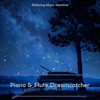 Piano & Flute Dreamcatcher: Catching Sweet Dreams
