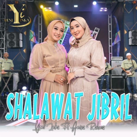 Shalawat Jibril ft. Anisa Rahma | Boomplay Music