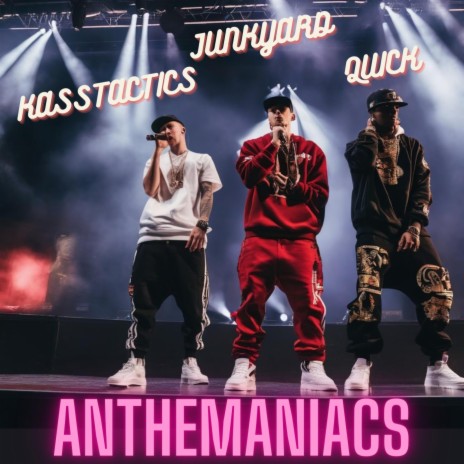Anthemaniacs ft. Kasstactics & Quick | Boomplay Music