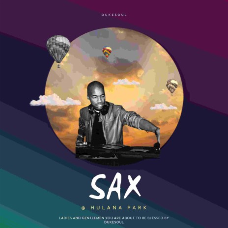 Sax @ Hulana Park (Kimber's Mix)