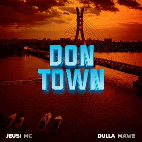 Don Town ft. DULLA MAWE | Boomplay Music