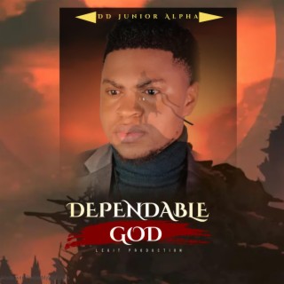 Dependable God lyrics | Boomplay Music