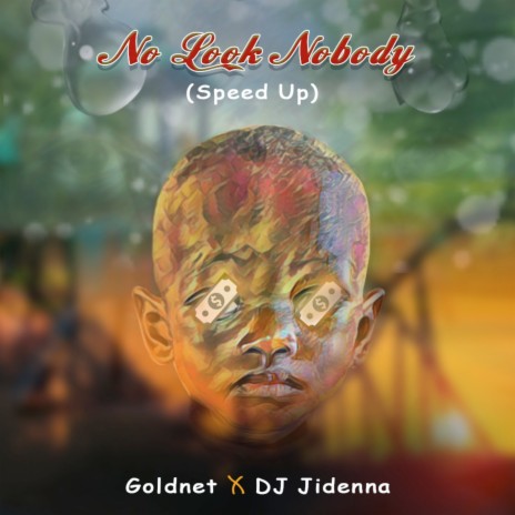 No Look Nobody (Speed Up) ft. DJ Jidenna | Boomplay Music