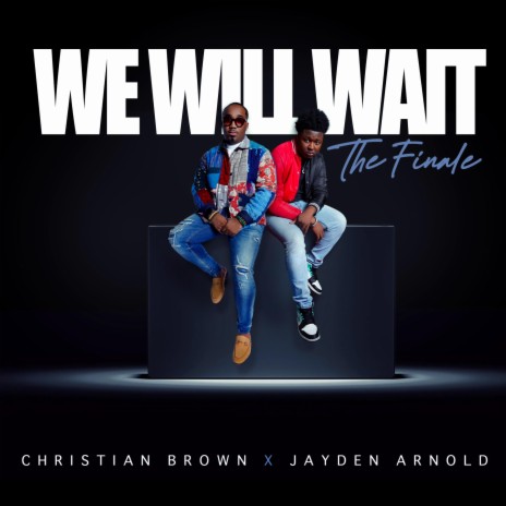 We Will Wait ft. Jayden Arnold & Cam Southerland | Boomplay Music