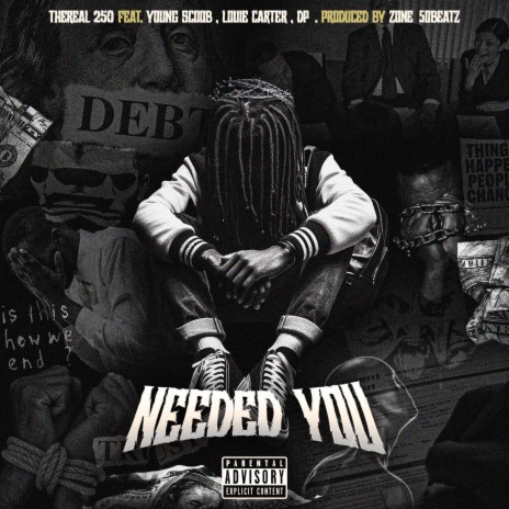 Needed You ft. Young Scoob, Louie Carter & Dp3 | Boomplay Music