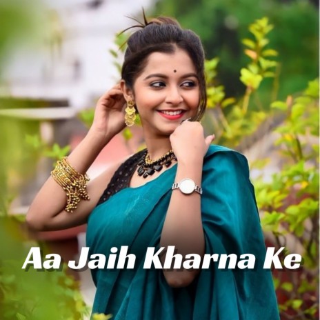 Aa Jaih Kharna Ke ft. Dance | Boomplay Music