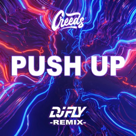 Push Up (Dj Fly Remix) | Boomplay Music