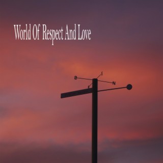 World Of Respect And Love