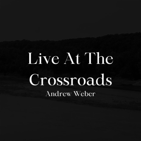 Live At The Crossroads