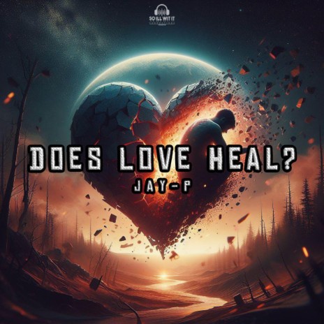 Does Love Heal? | Boomplay Music