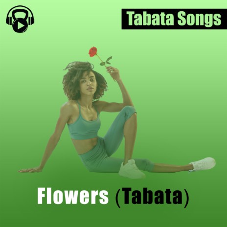 Flowers (Tabata) | Boomplay Music