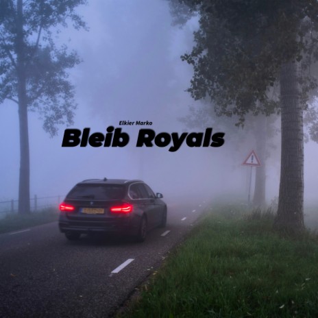 Bleib Royals | Boomplay Music