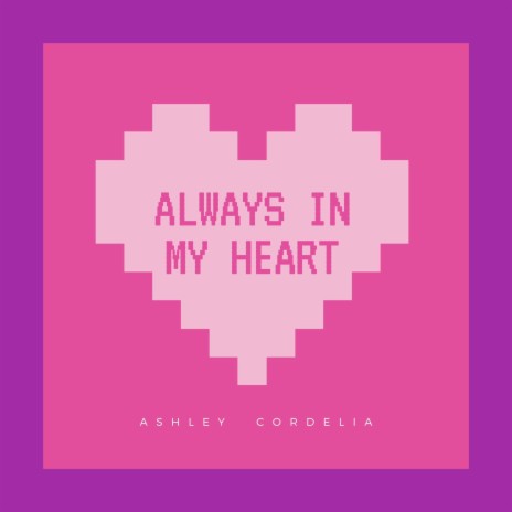 ALWAYS IN MY HEART | Boomplay Music