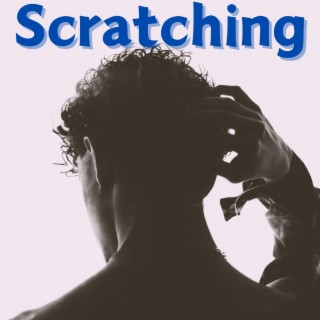 Scratching