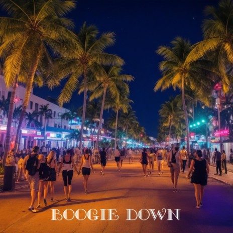 Boogie Down | Boomplay Music