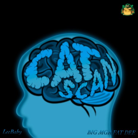 Cat Scan ft. BIG MGR FAT DEE | Boomplay Music