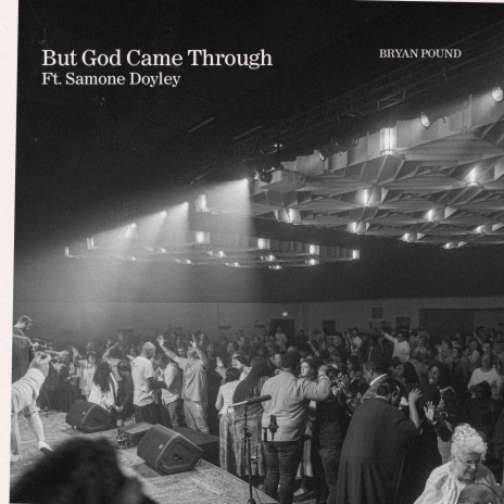 But God Came Through ft. Samone Doyley | Boomplay Music