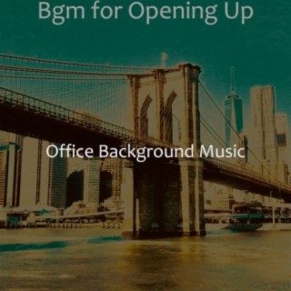 Bgm for Opening Up