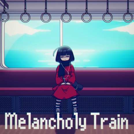 Melancholy Train