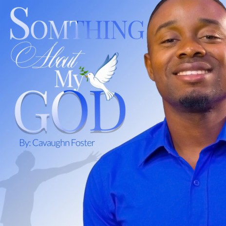 Something About My God | Boomplay Music