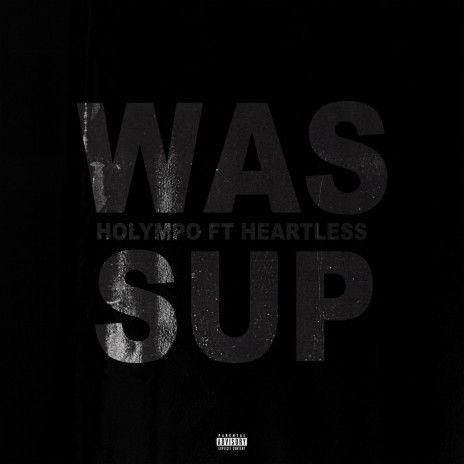 Wassup ft. HeartLess | Boomplay Music