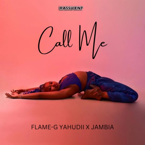 Call Me ft. Jambia