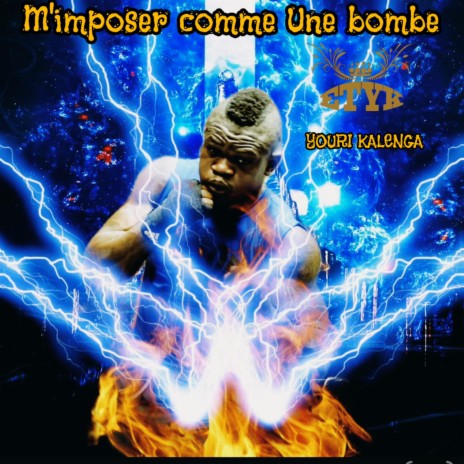 M'imposer comme Une bombe | Boomplay Music