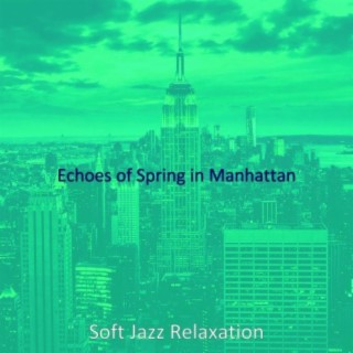 Echoes of Spring in Manhattan