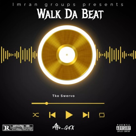 Walk Da Beat | Boomplay Music
