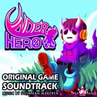 Stijn van Wakeren Underhero (Original Game Soundtrack)