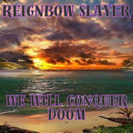 WE WILL CONQUER DOOM | Boomplay Music