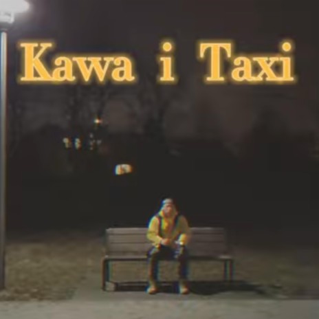 Kawa i Taxi | Boomplay Music