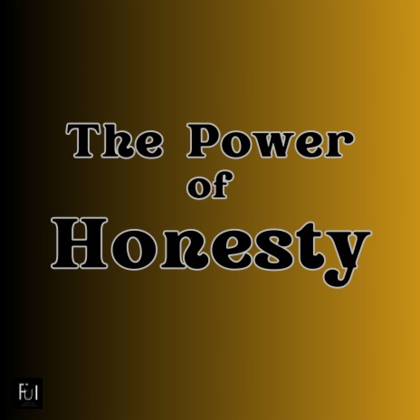 The Power of Honesty | Boomplay Music