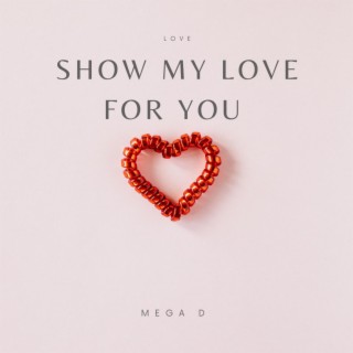Show my love for you