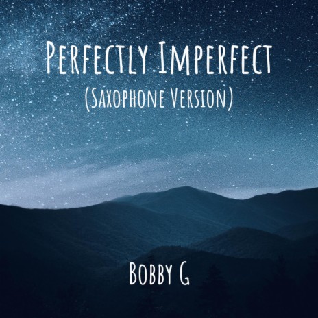 Perfectly Imperfect (Saxophone Version)
