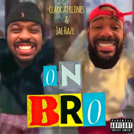 On Bro ft. Clark Airlines | Boomplay Music