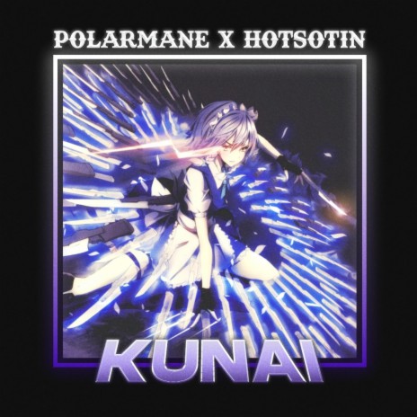 KUNAI ft. POLARMANE | Boomplay Music