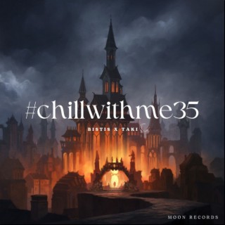 Chill With Me 35 (Sped Up)