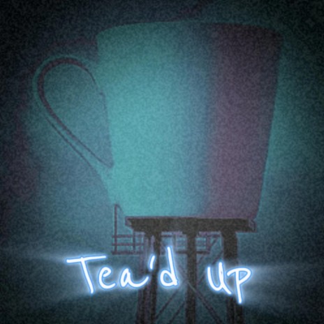 Tea'd Up ft. 1wo.don | Boomplay Music