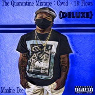 The Quarantine Mixtape : Covid (19 Flows {Deluxe})