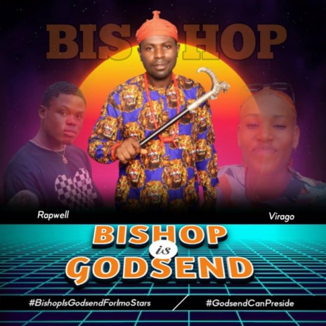 Bishop is Godsend ft. Virago | Boomplay Music