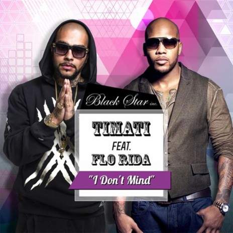 I Don't Mind ft. Flo Rida | Boomplay Music
