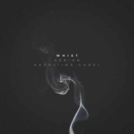 Whist ft. Karoliina Gabel | Boomplay Music